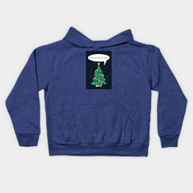 Christmas tree - I'll be dead by next week! Kids Hoodie by gnotorious